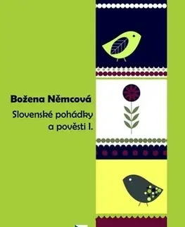 Rozprávky Slovenské pohádky a pověsti 1 - Božena Němcová