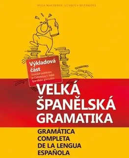 Učebnice a príručky Velká španělská gramatika - Olga Macíková,Ludmila Mlýnková