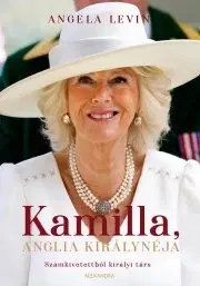 Osobnosti Kamilla, Anglia királynéja - Angela Levin