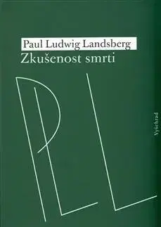 Filozofia Zkušenost smrti - Paul Ludwig Landsberg