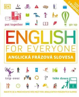 Učebnice a príručky Angličtina pro každého - frázová slovesa - Thomas Booth,Tim Bowen,Susan Barduhn