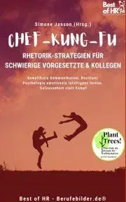 História - ostatné Chef-Kung-Fu! Rhetorik-Strategien für schwierige Vorgesetzte & Kollegen - Simone Janson