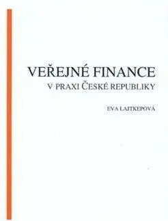 Financie, finančný trh, investovanie Veřejné finance v praxi České republiky - Eva Lajtepková