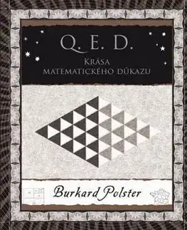 Matematika, logika Q. E. D. Krása matematického důkazu - Burkard Polster