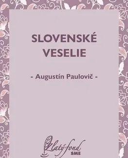 Slovenská beletria Slovenské veselie - Augustín Paulovič