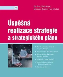 Podnikanie, obchod, predaj Úspěšná realizace strategie a strategického plánu - Miroslav,Jiří Fotr