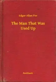 Svetová beletria The Man That Was Used Up - Edgar Allan Poe