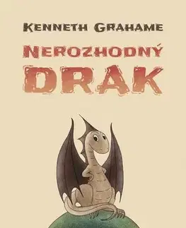 Rozprávky Nerozhodný drak - Kenneth Grahame