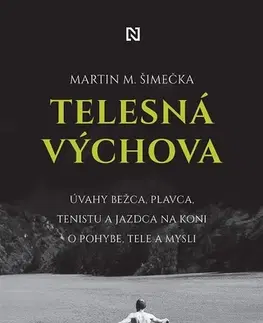 Eseje, úvahy, štúdie Telesná výchova - Martin M. Šimečka