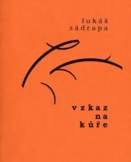 Česká poézia Vzkaz na kůře - Lukáš Zádrapa