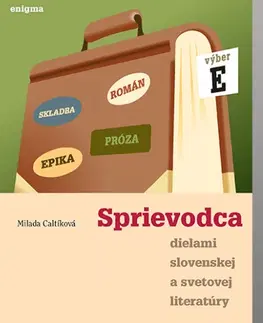 Slovenský jazyk Sprievodca dielami E - 4. ročník - Milada Caltíková