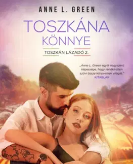 Romantická beletria Toszkán lázadó 2: Toszkána könnye - Anne L. Green