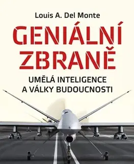 Armáda, zbrane a vojenská technika Geniální zbraně - Louis Del Monte,Marie Čapková