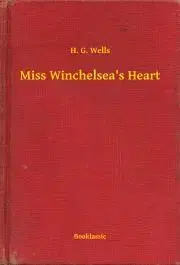 Svetová beletria Miss Winchelsea's Heart - Herbert George Wells