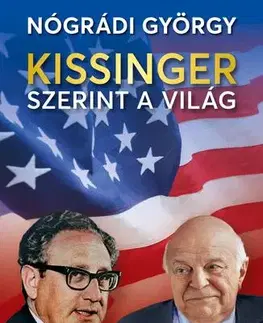 Politológia Kissinger szerint a világ - György Nógrádi