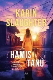 Detektívky, trilery, horory Hamis tanú - Karin Slaughter