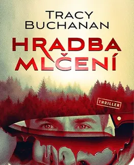 Detektívky, trilery, horory Hradba mlčení - Tracy Buchanan