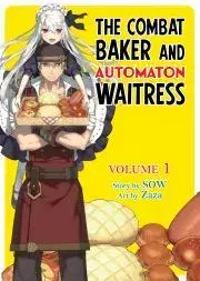 Sci-fi a fantasy The Combat Baker and Automaton Waitress: Volume 1