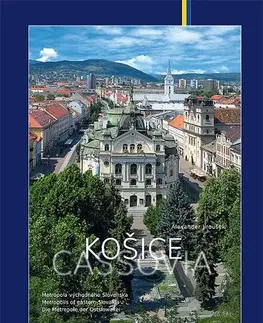 Slovensko a Česká republika Košice - Metropola (nové vydanie) - Alexander Jiroušek