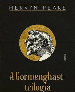 Sci-fi a fantasy A Gormenghast-trilógia: Titus Groan, Gormenghast, A magányos Titus, Fiú a sötétben - Mervyn Peake
