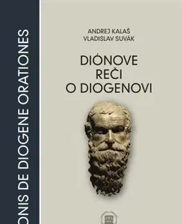 Filozofia Diónove reči o Diogénovi - Vladislav Suvák,Andrej Kalaš