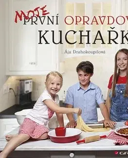 Kuchárky - ostatné Moje první opravdová kuchařka - Ája Drahokoupilová