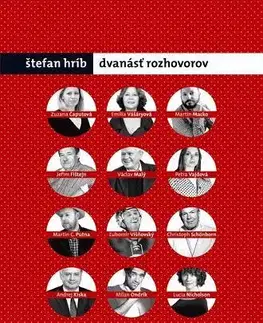 Fejtóny, rozhovory, reportáže Dvanásť rozhovorov - Štefan Hríb
