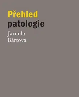 Patológia Přehled patologie - Jarmila Bártová