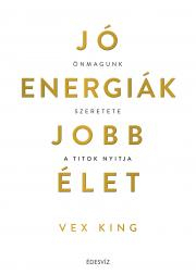 Rozvoj osobnosti Jó energiák, jobb élet - Vex King