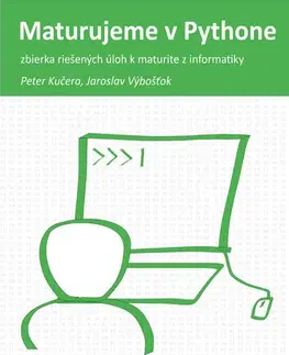 Programovanie, tvorba www stránok Maturujeme v Pythone - Mgr. Peter Kučera,Mgr. Jaroslav Výbošťok