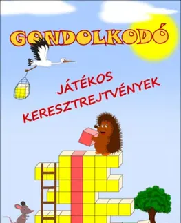 Nalepovačky, vystrihovačky, skladačky Gondolkodó - Játékos keresztrejtvények - József Simon