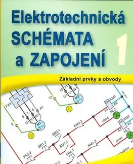Odborná a náučná literatúra - ostatné Eletrotechnická schémata a zapojení 1 - Štěpán Berka