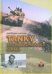 Armáda, zbrane a vojenská technika Tanky, které zachránily Izrael - Avigdor Kahalani
