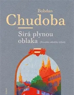 Historické romány Sirá plynou oblaka - Bohdan Chudoba