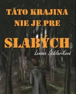 Sci-fi a fantasy Táto krajina nie je pre slabých - Lenona Štiblaríková