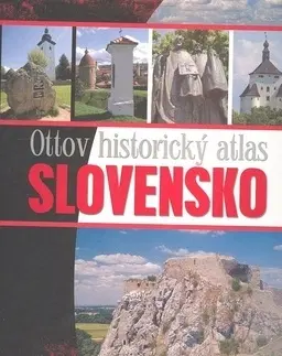 História Ottov historický atlas Slovensko - Kolektív autorov