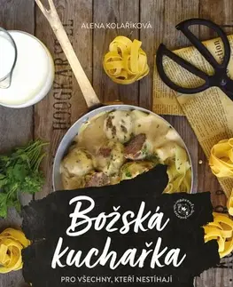 Kuchárky - ostatné Božská kuchařka - Alena Kolaříková