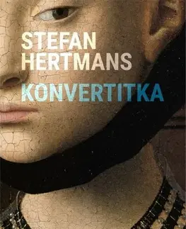 Romantická beletria Konvertitka - Stefan Hertmans