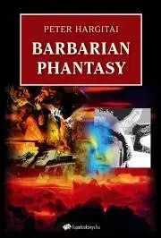 Beletria - ostatné Barbarian Phantasy - Hargitai Péter