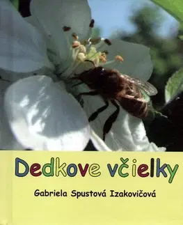 Pre deti a mládež - ostatné Dedkove včielky - Gabriela Spustová Izakovičová