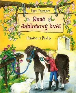 Dobrodružstvo, napätie, western Ranč Jabloňový květ 4: Hanka a Pinto - Pippa Youngová,Eleni Livaniosová,Lenka Štěpáníková