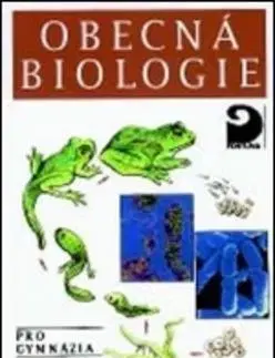 Učebnice pre SŠ - ostatné Obecná biologie pro gymnázia 3. přepracované vydání - Václav Kubišta