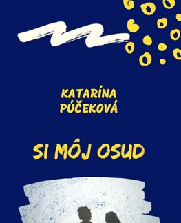 Young adults Si môj osud - Katarína Púčeková