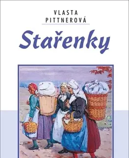 Česká beletria Stařenky - Vlasta Pittnerová