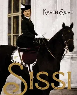 Historické romány Sissi - Karen Duveová,Éva Blaschtik