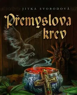 Historické romány Přemyslova krev - Jitka Svobodová