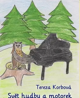 Pre deti a mládež - ostatné Svět hudby a motorek poznávejme z říkanek - Tereza Korbová