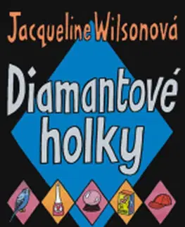 Pre dievčatá Diamantové holky - 2.vydání - Jacqueline Wilsonová