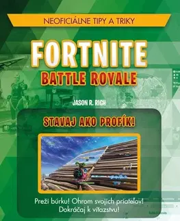 Foto, video, audio, mobil, hry Fortnite Battle Royale: Stavaj ako profík! - Jason R. Rich