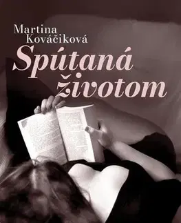 Slovenská beletria Spútaná životom - Martina Kováčiková